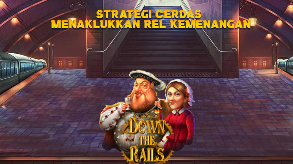 Strategi Cerdas Menaklukkan Rel Kemenangan