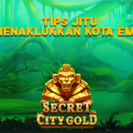 Tips Jitu Menaklukkan Kota Emas