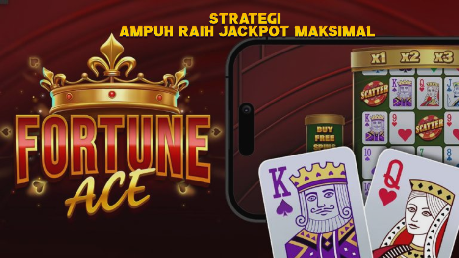 Strategi Ampuh Raih Jackpot Maksimal