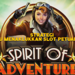 Strategi Jitu Menaklukkan Slot Petualangan