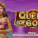 Rahasia Menaklukkan Sang Ratu dengan Strategi Jitu