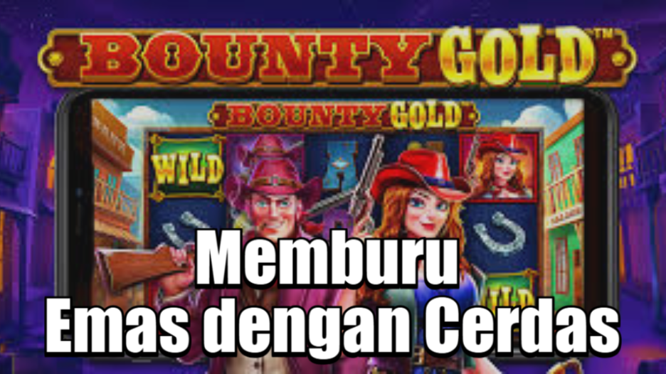 Tips Maxwin Bounty Gold